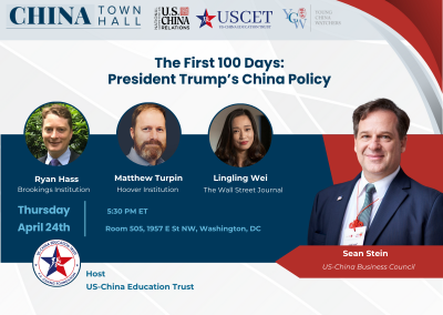 DC – CHINA Town Hall – The First 100 Days: President Trump’s China Policy